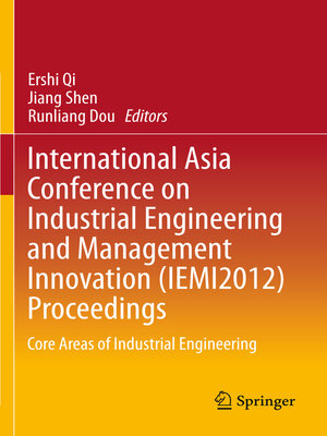 cover image of International Asia Conference on Industrial Engineering and Management Innovation (IEMI2012) Proceedings
